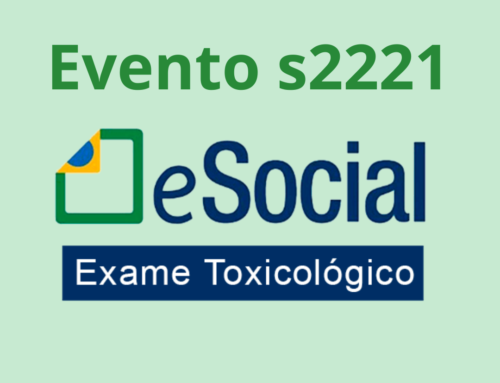 S-2221 –Exame Toxicológico do Motorista Profissional